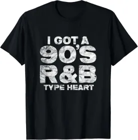 I Got a 90s R&B Type Heart 1990's Nineties Music Vintage T-Shirt